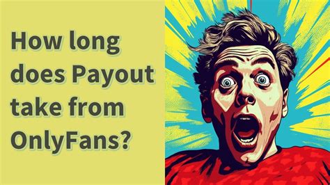 how long does a payout request take on onlyfans|please help